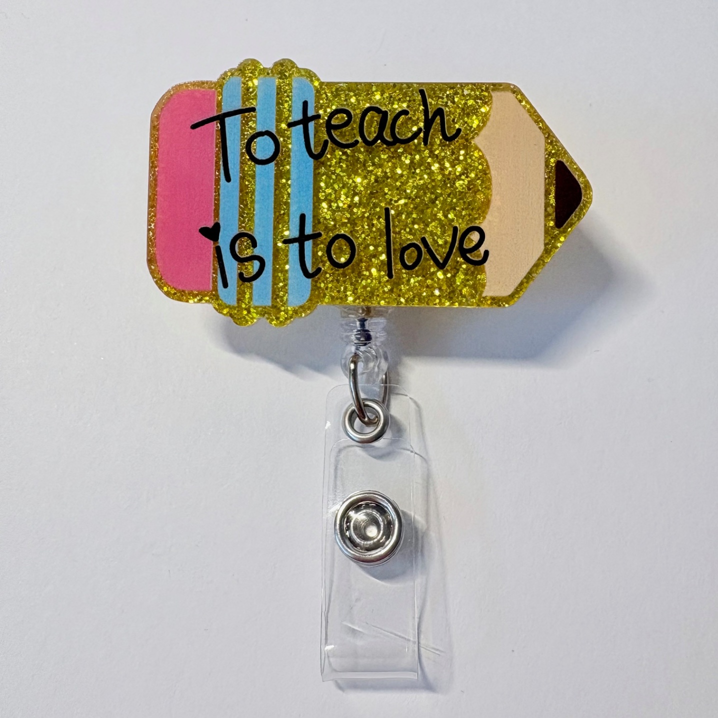 "To Teach is to Love" Pencil Retractable Badge Reel