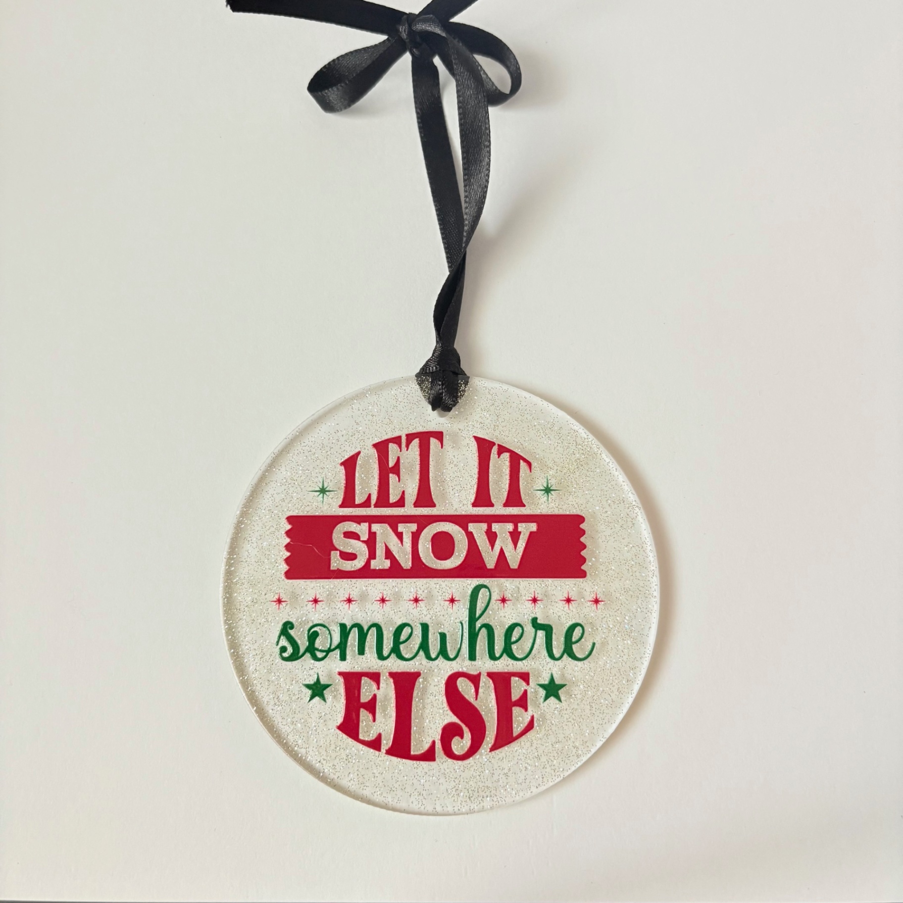❄️ Let It Snow Somewhere Else Ornament